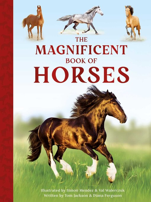 Title details for The Magnificent Book of Horses by Tom Jackson - Available